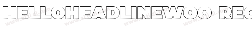 HelloHeadlineWoo Reg字体转换